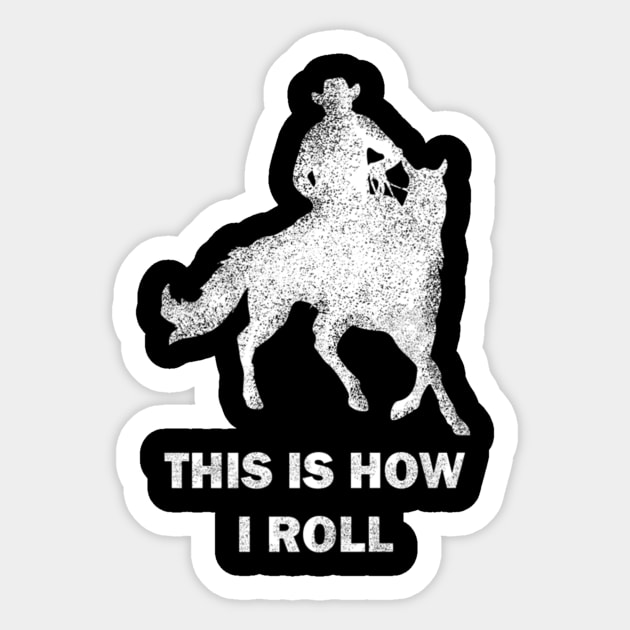 THIS IS HOW I ROLL Sticker by fioruna25